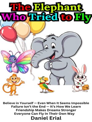 cover image of The Elephant Who Tried to Fly